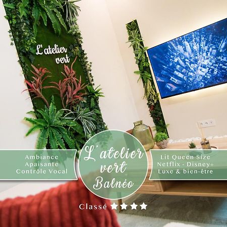 L'Atelier Vert - Balneo - Luxe - Proche Hypercentre - Classe 4 Etoiles ทรัวส์ ภายนอก รูปภาพ